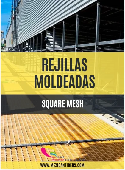 REJILLAS MOLDEADAS — GMF MEXICAN FIBERS S.A DE C.V en COATZACOALCOS